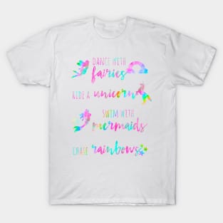 Fairies, Unicorns, Mermaids and Rainbows T-Shirt